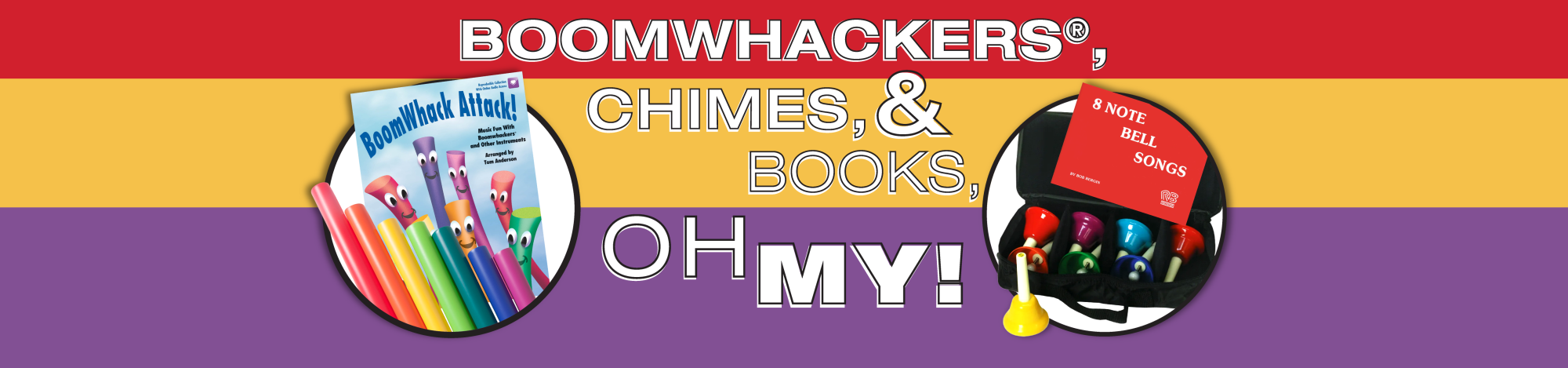 banner image with the text "Boomwhackers, chimes, and books, oh my!"