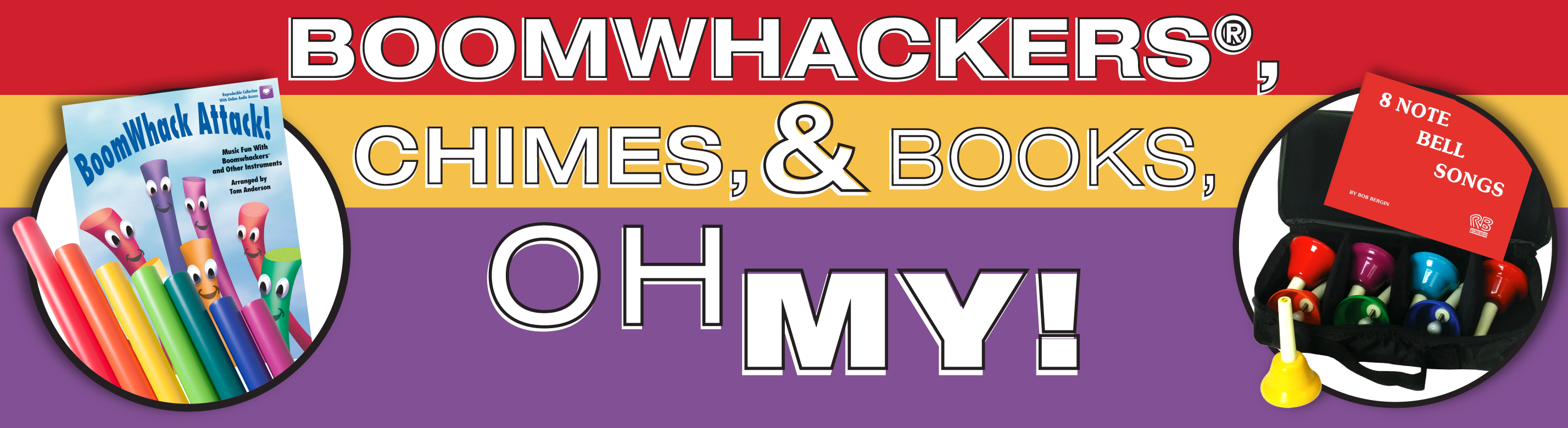 Colorful promo banner with text “Boomwhackers®, Chimes, & Books, Oh My!” featuring Boomwhack Attack! book and 8 Note Bell Songs with a handbell set.