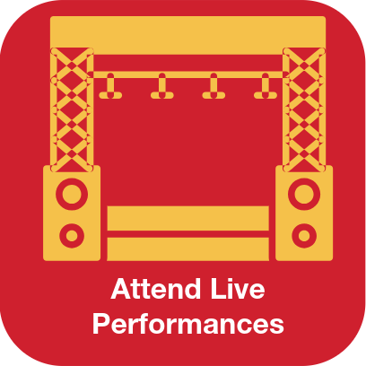 Attend live performances