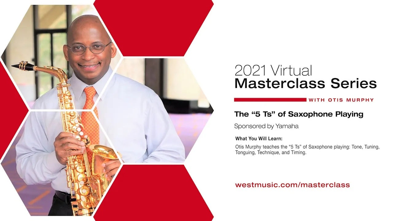 Otis Murphy On The "5 Ts" Of Saxophone Playing